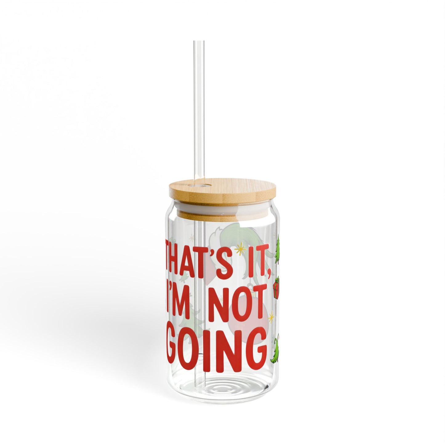 “That’s It, I’m Not Going” Christmas Slipper Glass Cup – 16oz with Bamboo Lid & Straw