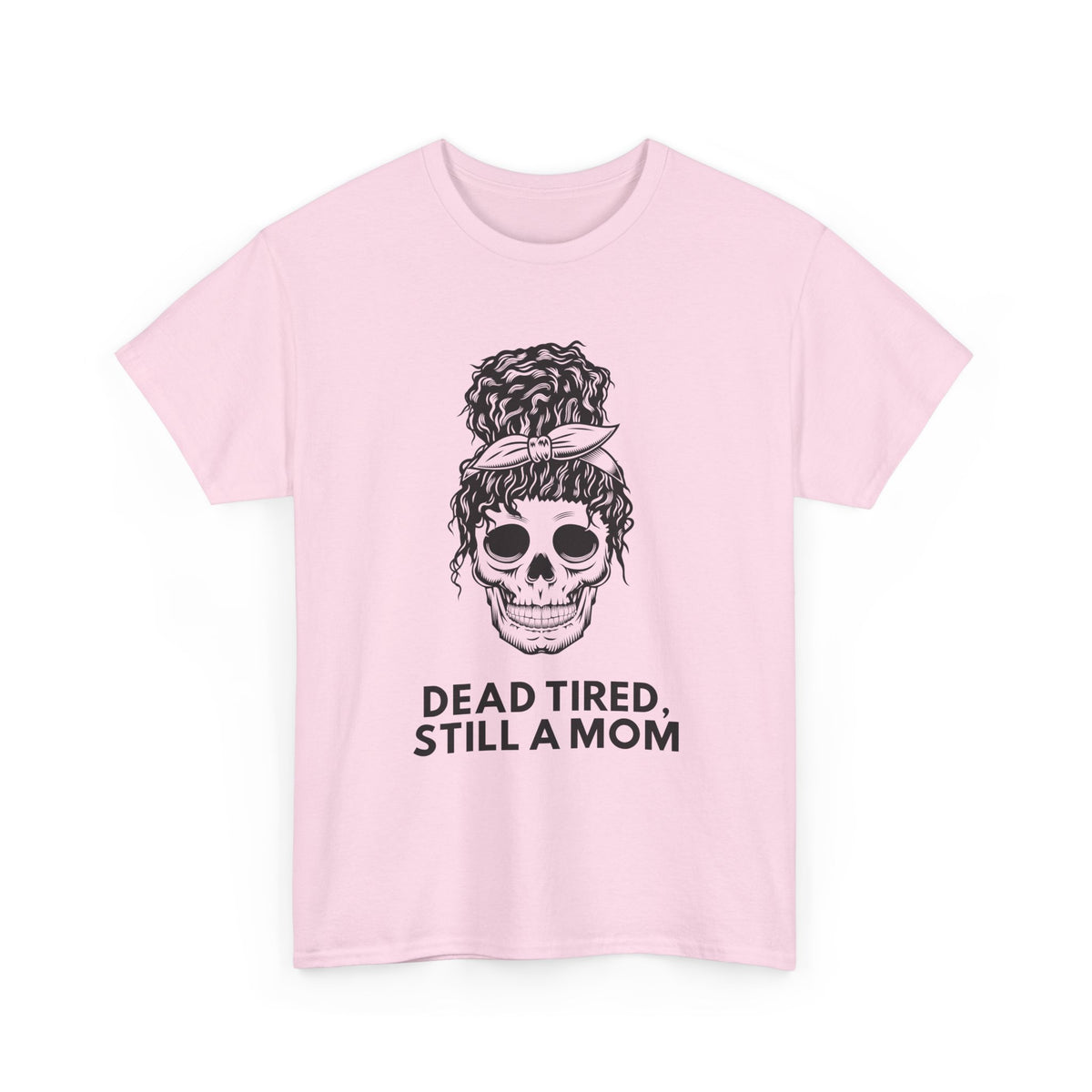 Dead Tired Mom Shirt – Funny Skeleton Graphic Tee