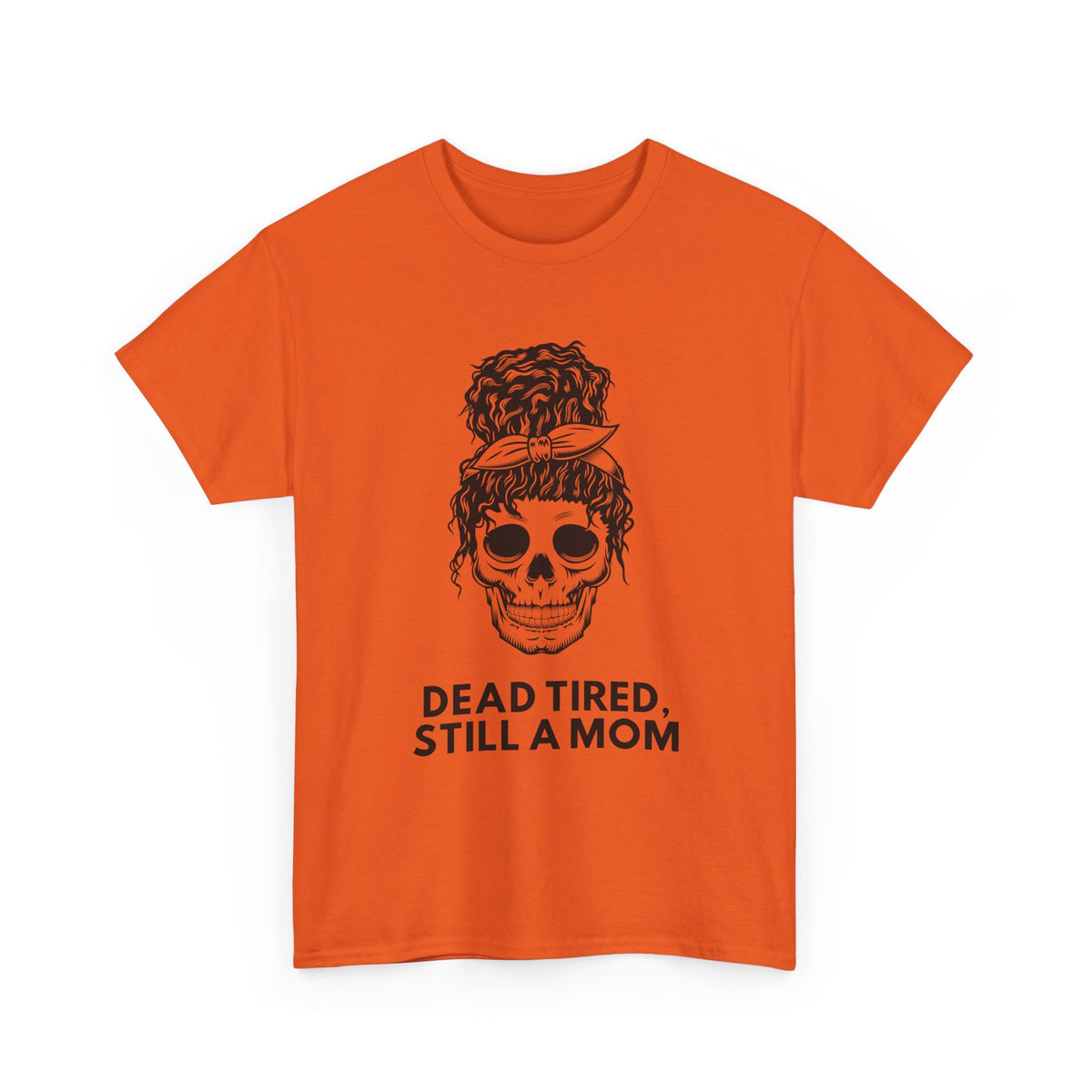 Dead Tired Mom Shirt – Funny Skeleton Graphic Tee