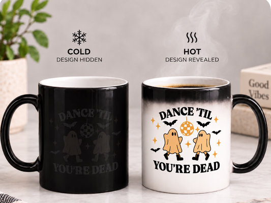 Dance ’Til You’re Dead Color-Changing Mug