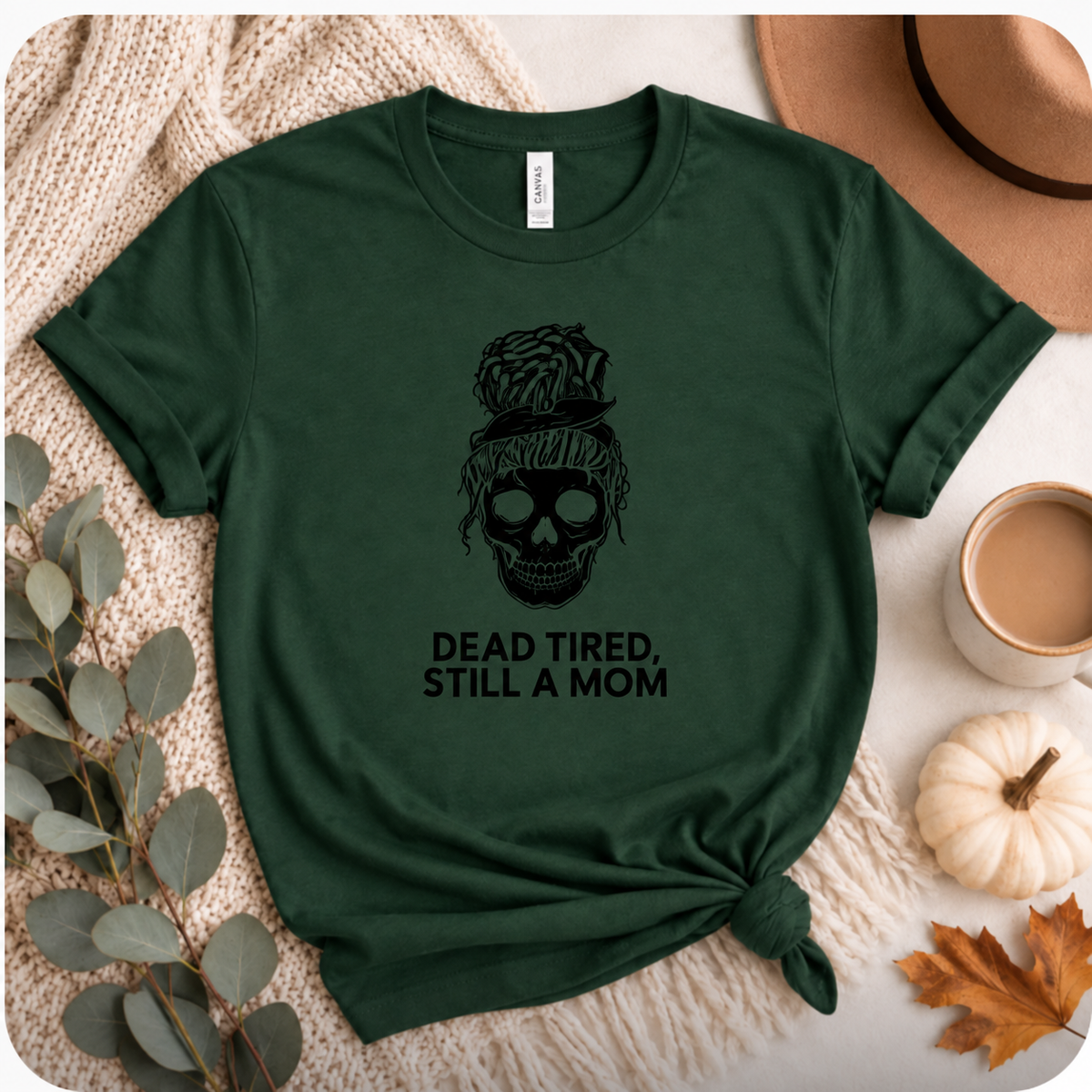 Dead Tired Mom Shirt – Funny Skeleton Graphic Tee