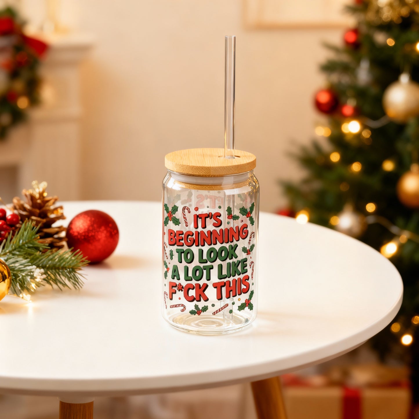 It’s Beginning to Look a Lot Like F*ck This – 16oz Sipper Glass with Bamboo Lid & Straw