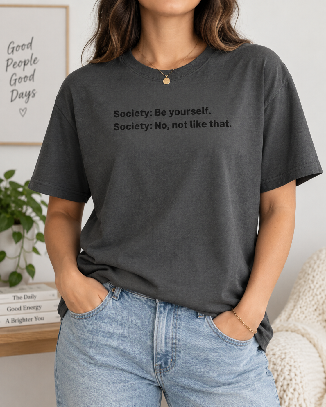 Be Yourself Society Shirt –   Unisex Heavy Cotton T-Shirt