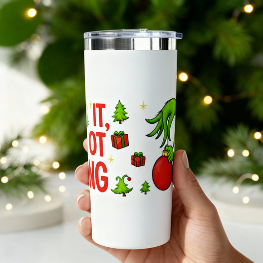 That’s It, I’m Not Going – 22oz Christmas Tumbler (Grinch-Inspired Holiday Cup)