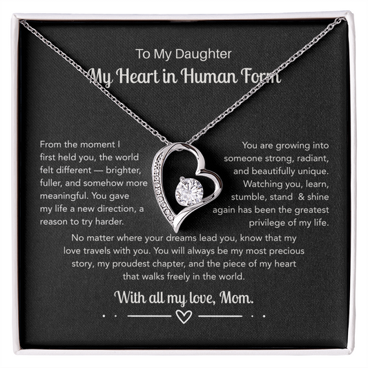 To My Daughter, My Heart In Human Form - Forever Love necklace