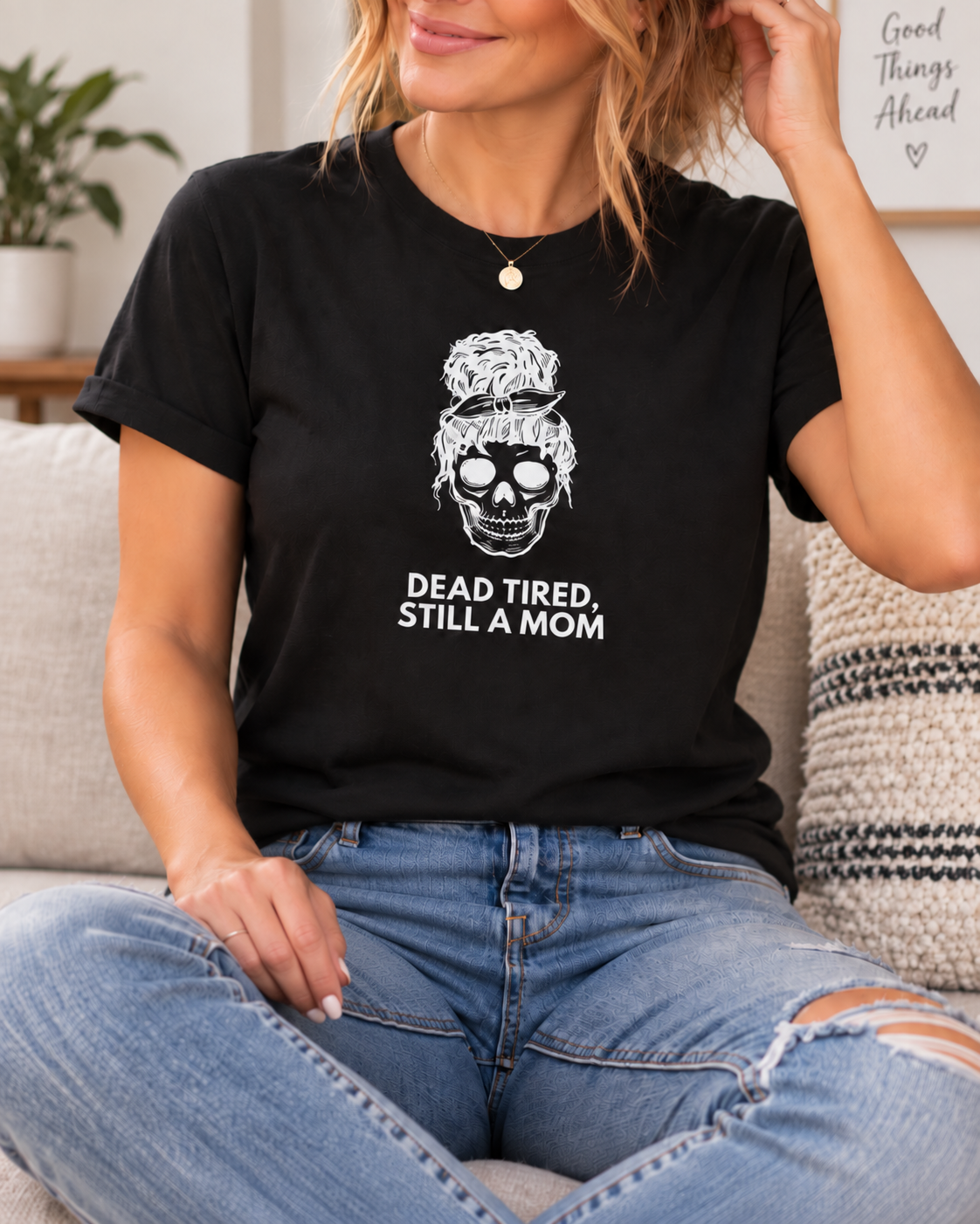 Dead Tired, Still a Mom T-Shirt – Funny Mom Life Graphic Tee